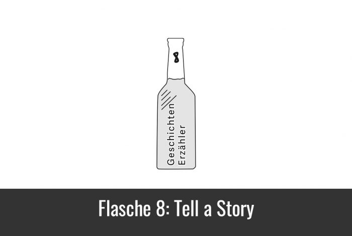 Flasche 8: Tell a Story
